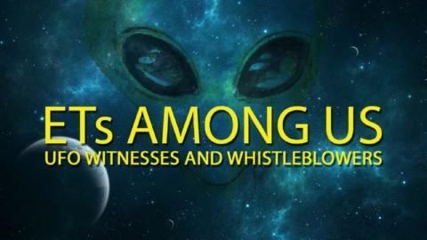 ETs Among Us: UFO Witnesses And Whistleblowers (2016)