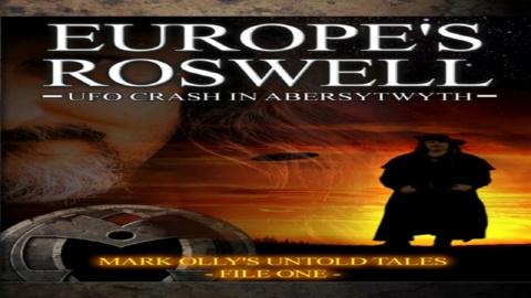 Europe's Roswell: UFO Crash at Aberystwyth (2011)