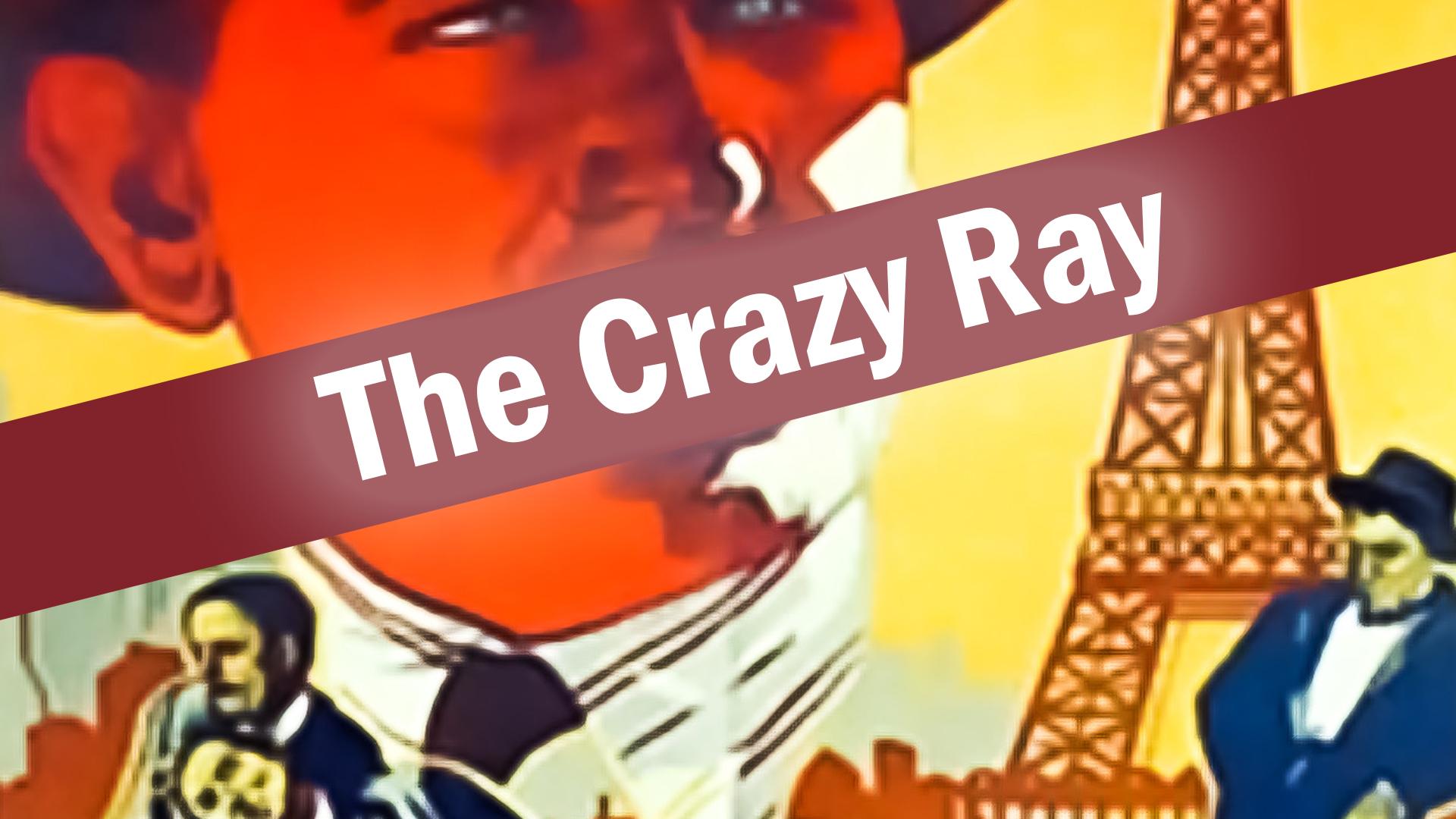 The Crazy Ray (1925)