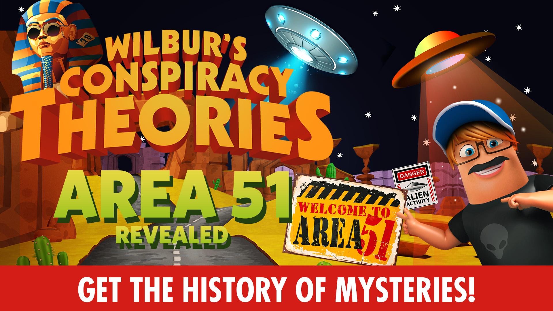 Wilbur's Conspiracy Theories: Area 51 Revealed (2020)